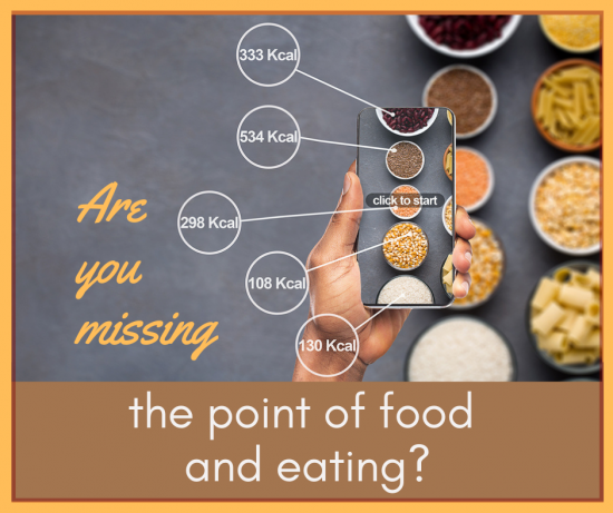 Are  you missing the point of food and eating?