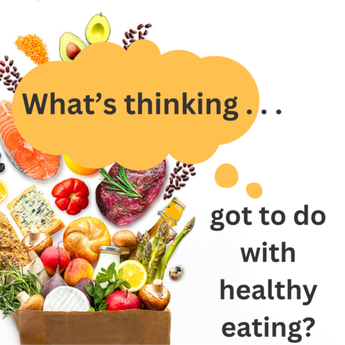 What’s thinking got to do with healthy cooking?