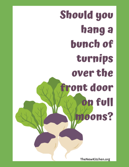 Should You Hang Turnips Over Your Front Door?