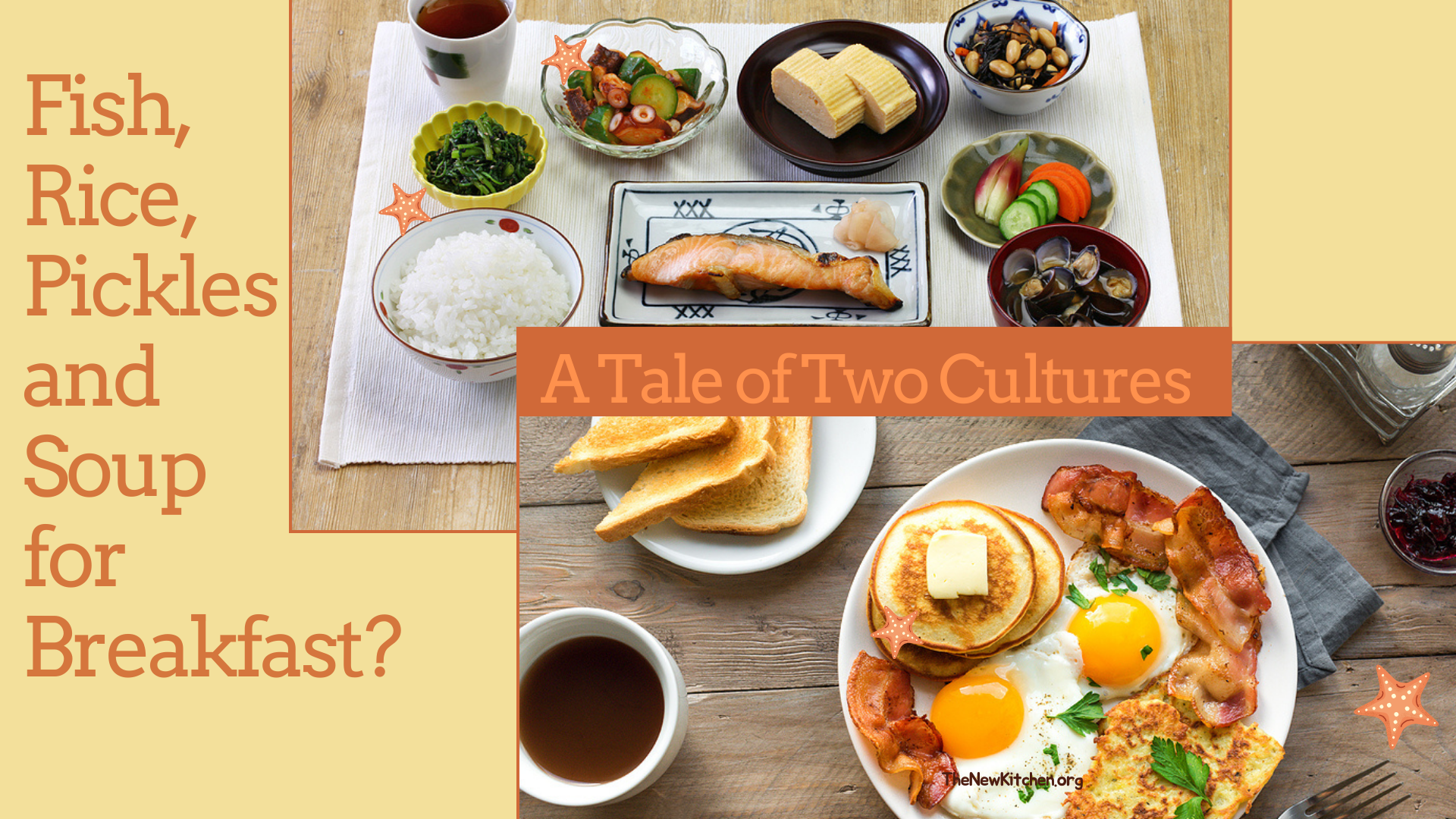 Fish, Rice, Pickles and Soup for Breakfast? A Tale of Two Cultures
