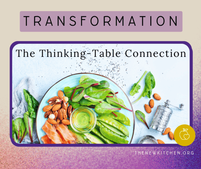 Being New in Our Thinking: The Thinking-Table Connection