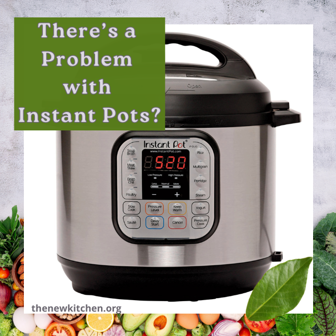There’s a Problem with Instant Pots?